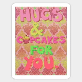 Hugs and Cupcakes For You Sticker